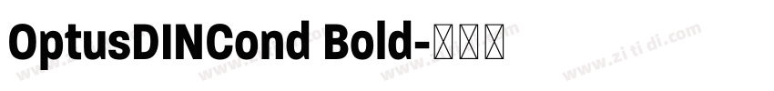 OptusDINCond Bold字体转换